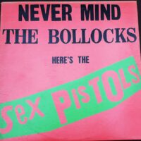 Never mind the Bollocks - Sex Pistols